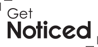 Get Noticed